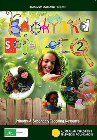 Backyard Science 2: Primary & Secondary Teaching Resource