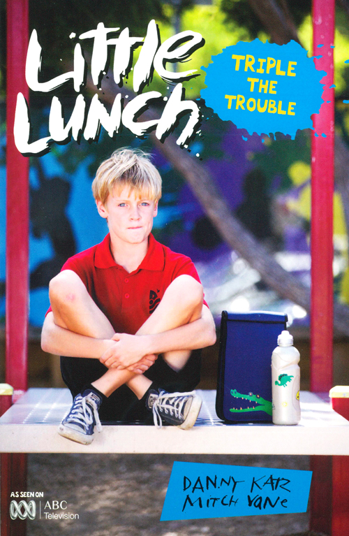 Little Lunch: Triple The Trouble Novel