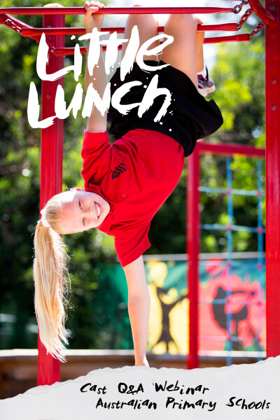 Little Lunch Cast Q&A Webinar – Australian Primary Schools