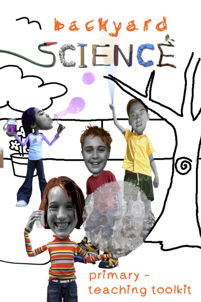Backyard Science -  Primary & Secondary Teaching Resource